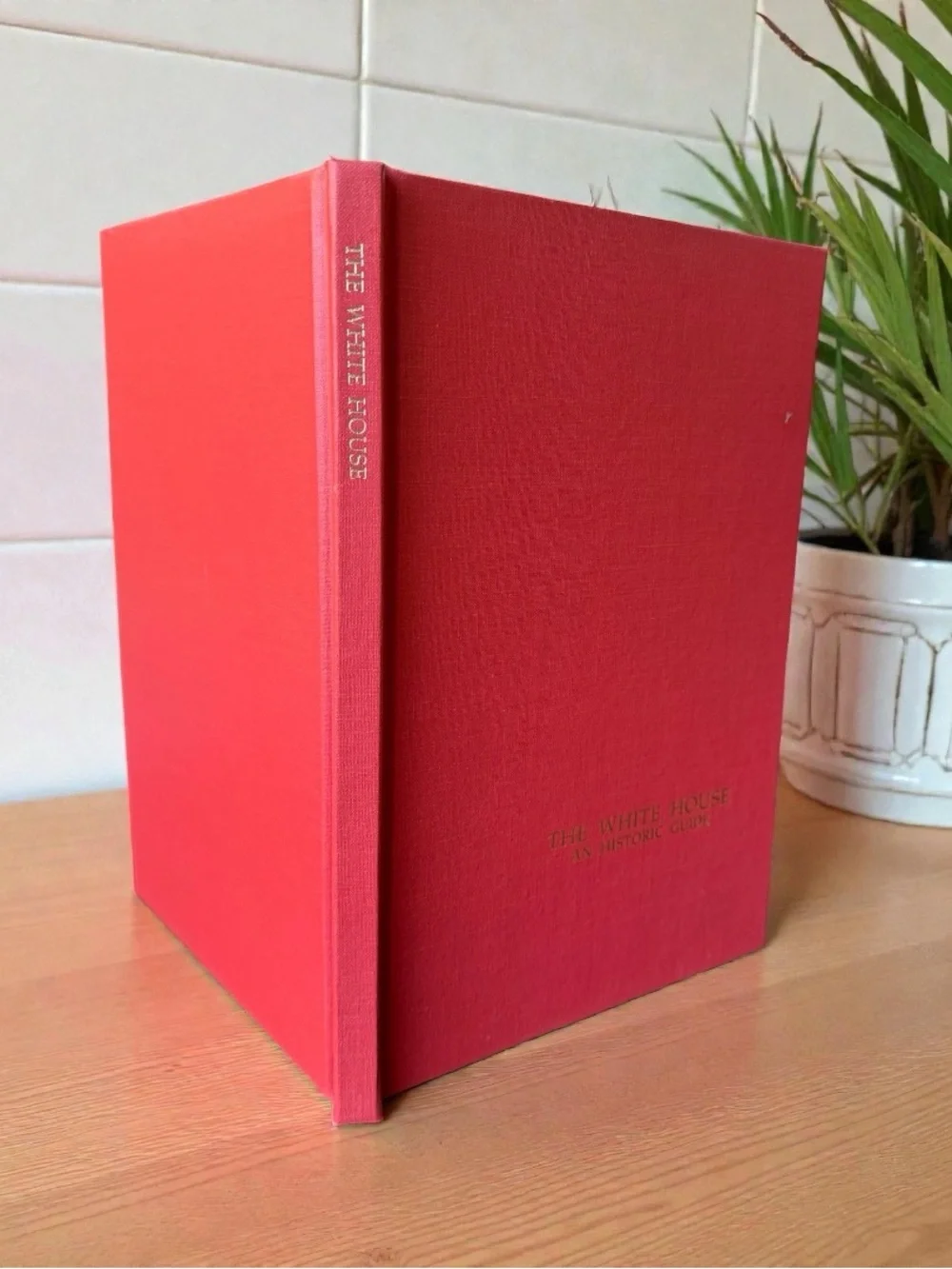 Vintage 1987 The White House: An Historic Guide Hardcover Book